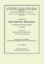 The rational mechanics of flexible or elastic bodies 1638 - 1788