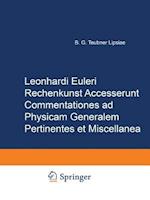 Rechenkunst Accesserunt Commentationes ad Physicam Generalem Pertinentes et Miscellanea