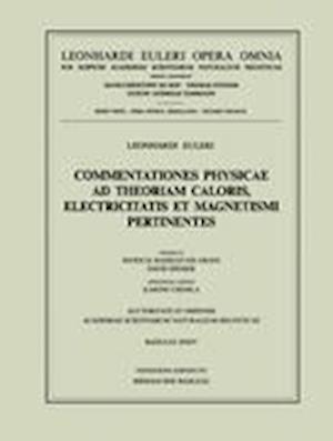 Commentationes physicae ad theoriam caloris, electricitatis et magnetismi pertinentes