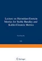 Lectures on Hermitian-Einstein Metrics for Stable Bundles and Kähler-Einstein Metrics