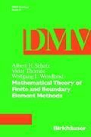 Mathematical Theory of Finite and Boundary Element Methods