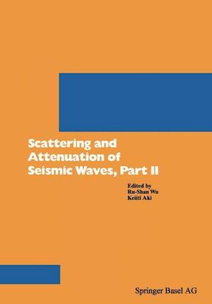 Scattering and Attenuation of Seismic Waves, Part II