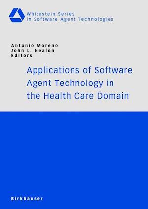 Applications of Software Agent Technology in the Health Care Domain