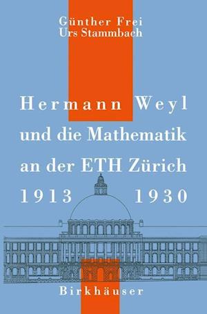 Hermann Weyl und die Mathematik an der ETH Zürich, 1913–1930