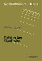 The Ball and Some Hilbert Problems