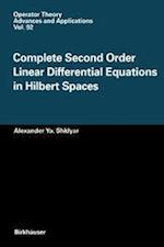 Complete Second Order Linear Differential Equations in Hilbert Spaces