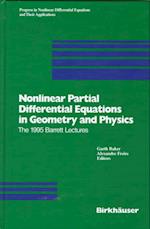 Nonlinear Partial Differential Equations in Geometry and Physics