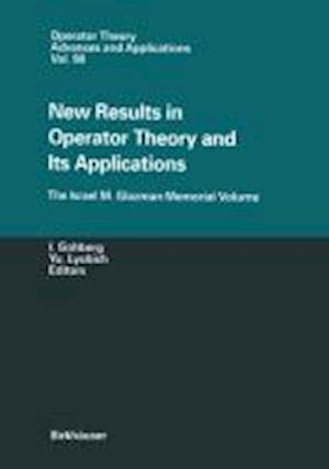 New Results in Operator Theory and Its Applications