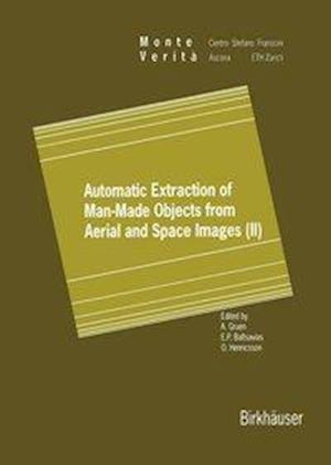 Automatic Extraction of Man-Made Objects from Aerial and Space Images (II)