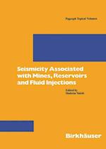 Seismicity Associated with Mines, Reservoirs and Fluid Injections