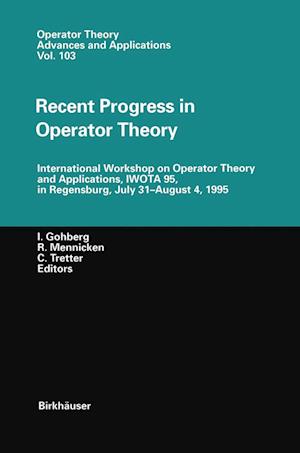 Recent Progress in Operator Theory