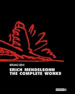 Erich Mendelsohn – the Complete Works