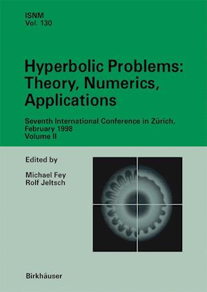 Hyperbolic Problems: Theory, Numerics, Applications