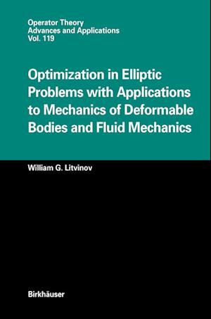 Optimization in Elliptic Problems with Applications to Mechanics of Deformable Bodies and Fluid Mechanics