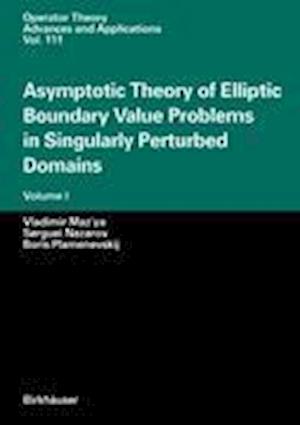 Asymptotic Theory of Elliptic Boundary Value Problems in Singularly Perturbed Domains