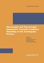 Microscopic and Macroscopic Simulation: Towards Predictive Modelling of the Earthquake Process