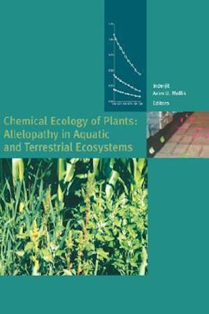 Chemical Ecology of Plants: Allelopathy in Aquatic and Terrestrial Ecosystems