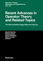 Recent Advances in Operator Theory and Related Topics