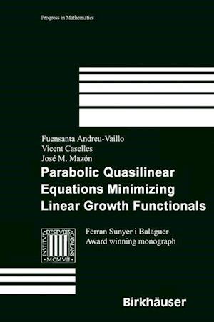 Parabolic Quasilinear Equations Minimizing Linear Growth Functionals
