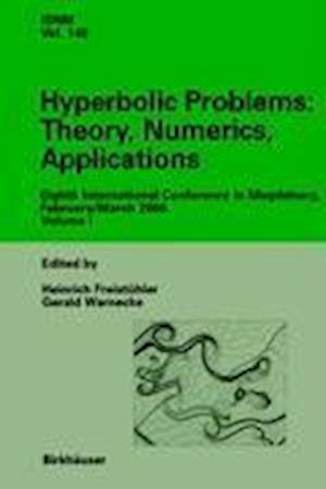 Hyperbolic Problems: Theory, Numerics, Applications