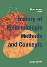 A History of Epidemiologic Methods and Concepts