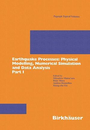 Earthquake Processes: Physical Modelling, Numerical Simulation and Data Analysis Part I