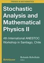 Stochastic Analysis and Mathematical Physics II