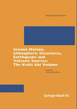 Seismic Motion, Lithospheric Structures, Earthquake and Volcanic Sources