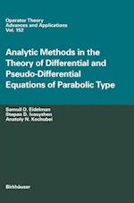 Analytic Methods In The Theory Of Differential And Pseudo-Differential Equations Of Parabolic Type