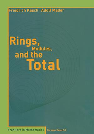 Rings, Modules, and the Total