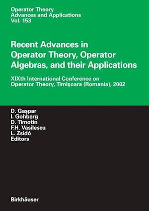 Recent Advances in Operator Theory, Operator Algebras, and their Applications