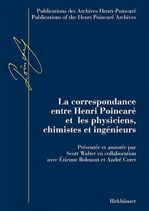 La correspondance entre Henri Poincaré et les physiciens, chimistes et ingénieurs