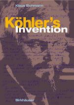 Köhler's Invention