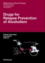 Drugs for Relapse Prevention of Alcoholism