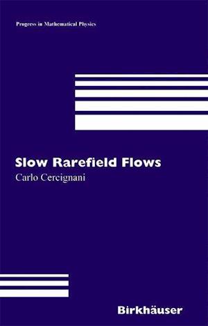 Slow Rarefied Flows