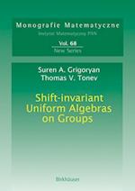 Shift-invariant Uniform Algebras on Groups