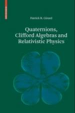 Quaternions, Clifford Algebras and Relativistic Physics