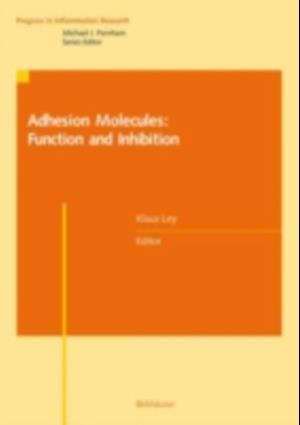 Adhesion Molecules: Function and Inhibition