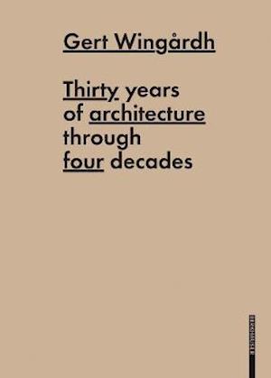 Wingårdh: Thirty Years of Architecture