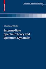 Intermediate Spectral Theory and Quantum Dynamics
