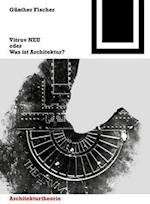 Vitruv NEU oder Was ist Architektur?