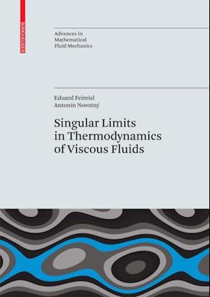 Singular Limits in Thermodynamics of Viscous Fluids