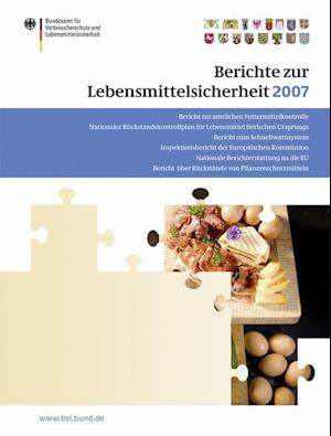 Berichte zur Lebensmittelsicherheit 2007