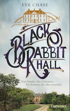 Black Rabbit Hall - Eine Familie. Ein Geheimnis. Ein Sommer, der alles verändert.