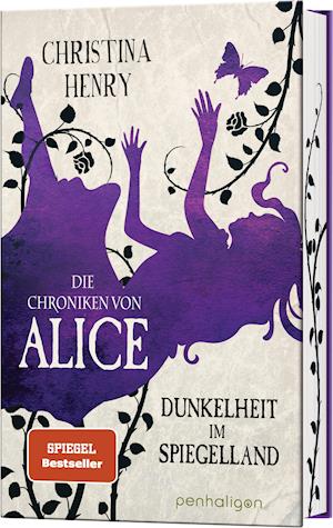 Die Chroniken von Alice - Dunkelheit im Spiegelland