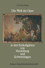 Die Welt der Oper in den Schloßgärten von Heidelberg und Schwetzingen