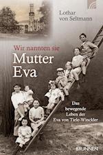 Wir nannten sie Mutter Eva