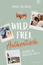 Wild.Frei.Authentisch.