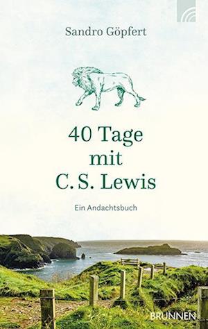 40 Tage mit C. S. Lewis