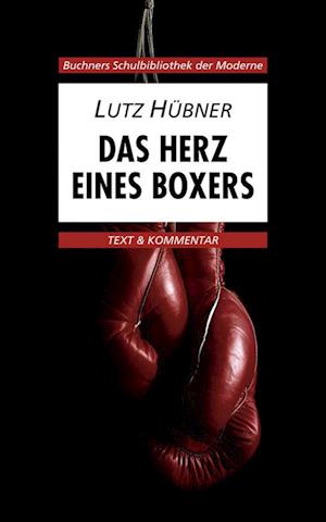 Das Herz eines Boxers. Text und Kommentar